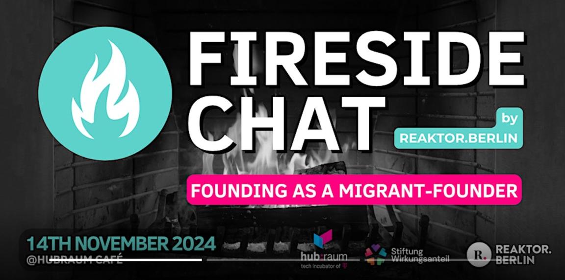 Fireside Chat – Founding as a Migrant-Founder