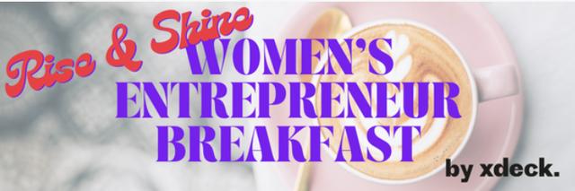 Rise & Shine: Women’s Entrepreneur Breakfast